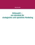 McDonald’s - ein Lehrstück für strategisches und operatives Marketing