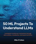 50 ML Projects To Understand LLMs
