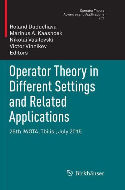 Operator Theory in Different Settings and Related Applications