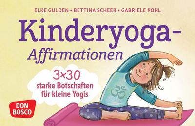 Kinderyoga-Affirmationen. 3 x 30 starke Botschaften für kleine Yogis