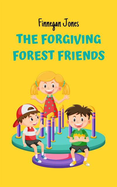 The Forgiving Forest Friends