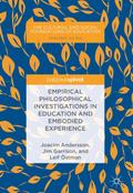 Empirical Philosophical Investigations in Education and Embodied Experience