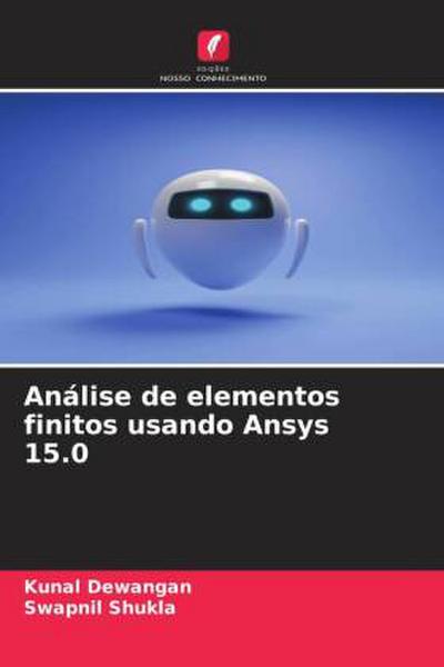 Análise de elementos finitos usando Ansys 15.0