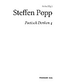 Poetisch denken 4: Steffen Popp