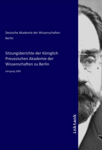 Sitzungsberichte der Königlich Preussischen Akademie der Wissenschaften zu Berlin
