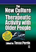The New Culture of Therapeutic Activity with Older People