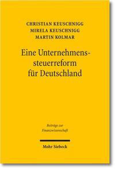 Eine Unternehmenssteuerreform für Deutschland