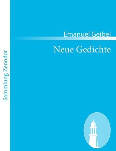 Neue Gedichte - Emanuel Geibel