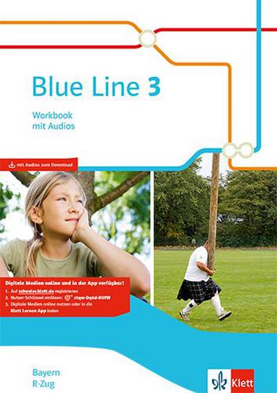 Blue Line 3 R-Zug. Workbook mit Audios Klasse 7.  Ausgabe Bayern