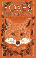Foxes Unearthed