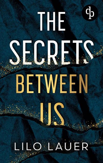 The Secrets Between Us | Spicy Enemies to Lovers Romantic Suspense