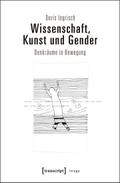 Wissenschaft, Kunst und Gender