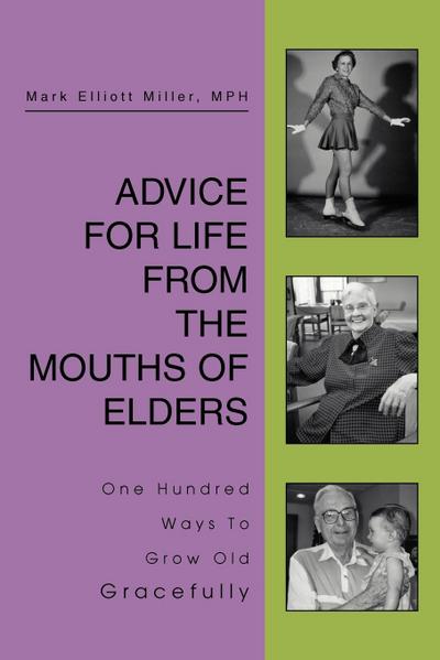 Advice For Life From the Mouths Of Elders