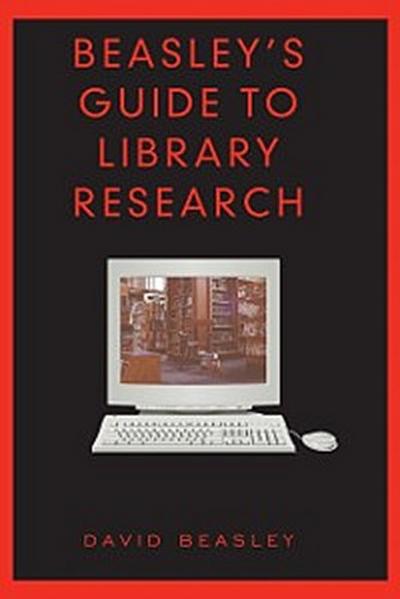 Beasley’s Guide to Library Research