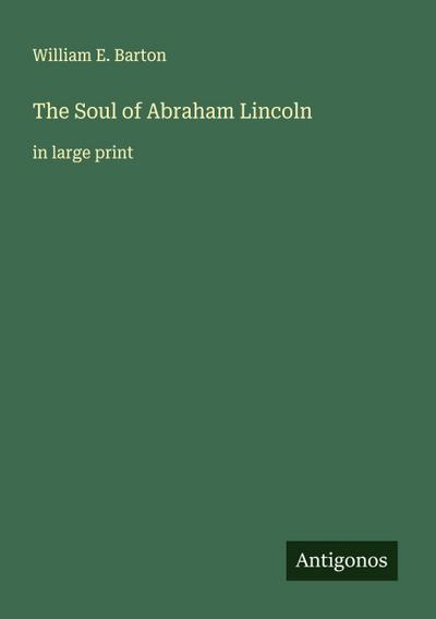 The Soul of Abraham Lincoln