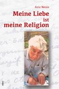 Meine Liebe ist meine Religion