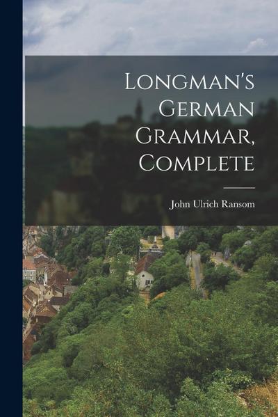 Longman’s German Grammar, Complete
