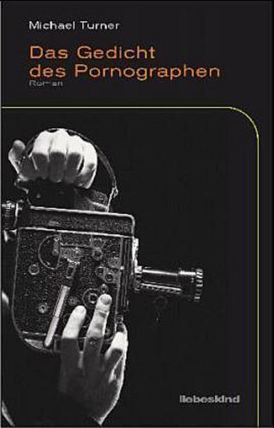 Das Gedicht des Pornographen: Roman: Roman. Ausgezeichnet mit dem Ethel Wilson Fiction Prize 2000