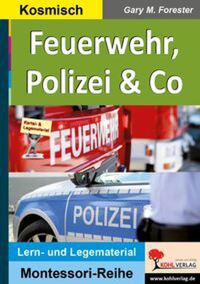 Feuerwehr, Polizei und Co