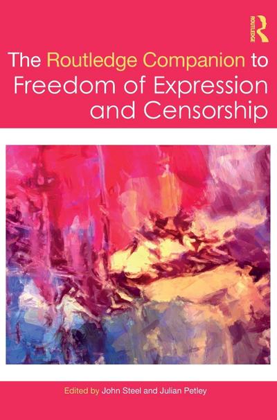 The Routledge Companion to Freedom of Expression and Censorship