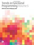 Trends in Functional Programming Volume 5