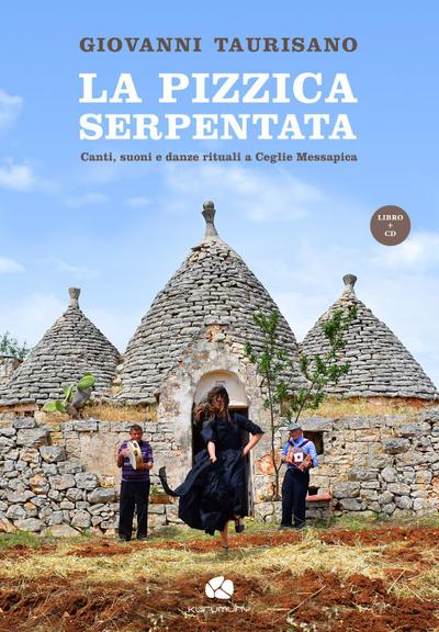 Taurisano, G: Pizzica serpentata. Canti, suoni e danze ritua