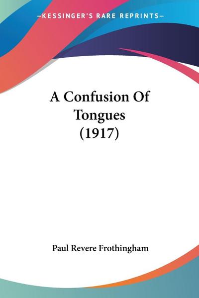 A Confusion Of Tongues (1917)