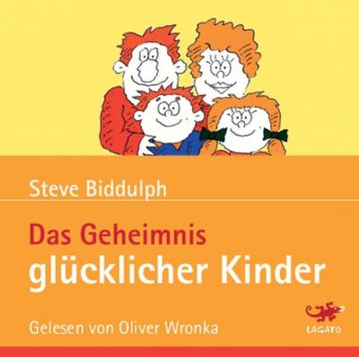 Das Geheimnis glücklicher Kinder, 4 Audio-CDs