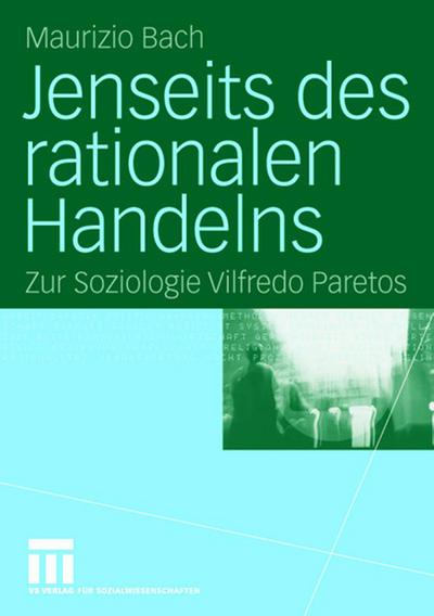 Jenseits des rationalen Handelns