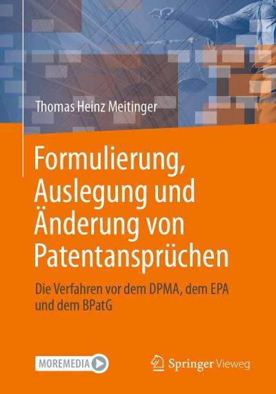 Formulierung, Auslegung und Änderung von Patentansprüchen