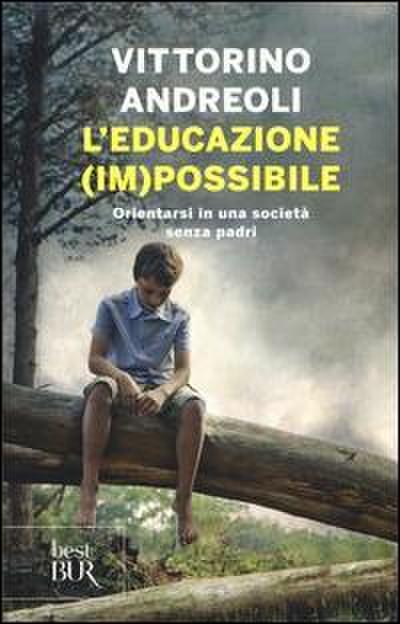 L’ educazione (im)possibile. Orientarsi in una società senza padri
