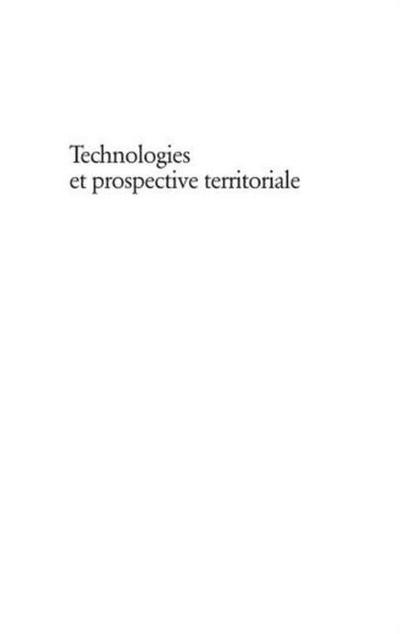 Technologies et prospective territoriale