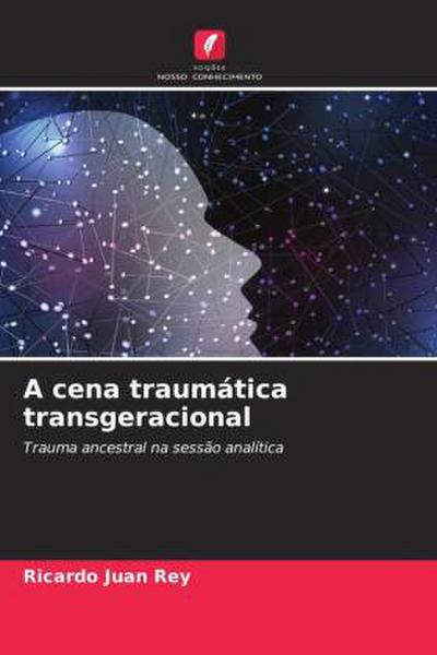 A cena traumática transgeracional