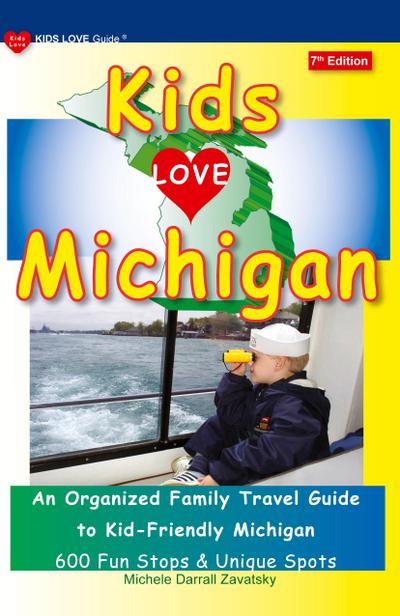 KIDS LOVE MICHIGAN, 7th Edition