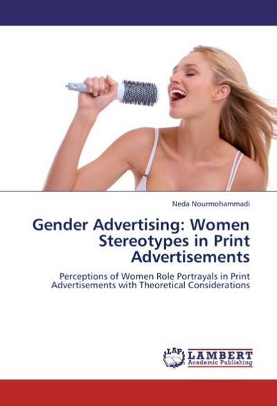 Gender Advertising: Women Stereotypes in Print Advertisements
