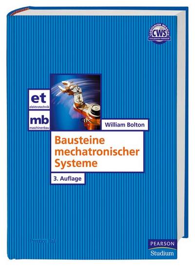 Bausteine mechatronischer Systeme: 3. Auflage (Pearson Studium - Elektrotechnik)