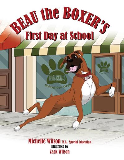 Beau the Boxer’s First Day at School