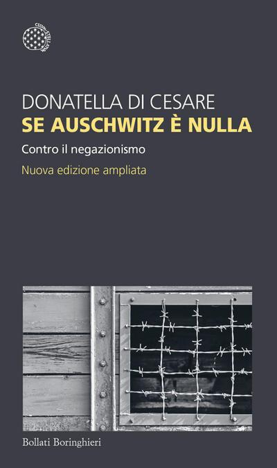 Se Auschwitz è nulla. Contro il negazionismo