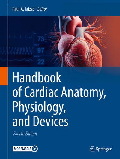 Handbook of Cardiac Anatomy, Physiology, and Devices