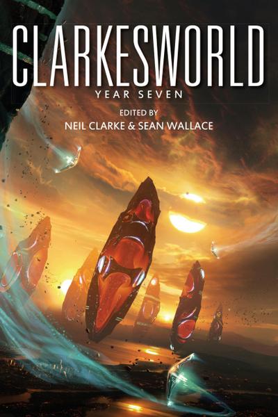 Clarkesworld: Year Seven (Clarkesworld Anthology, #7)
