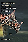 The Kingship of Jesus in the Gospel of John