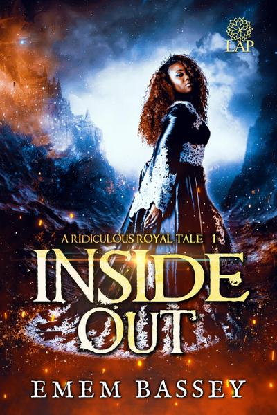 Inside Out (A Ridiculous Royal Tale, #1)