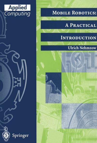 Mobile Robotics: A Practical Introduction