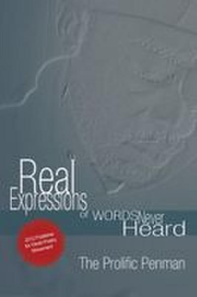 Real Expression’s Of Words Never Heard