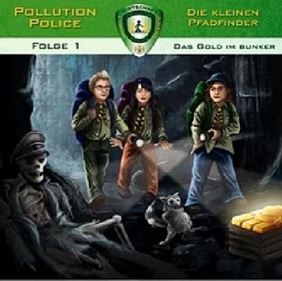 Pollution Police - Die kleinen Pfadfinder - Das Gold im Bunker, 1 Audio-CD