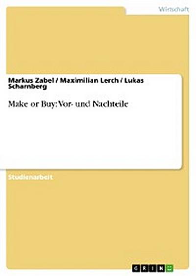 Make or Buy: Vor- und Nachteile