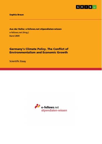 Germany’s Climate Policy. The Conflict of Environmentalism and Economic Growth
