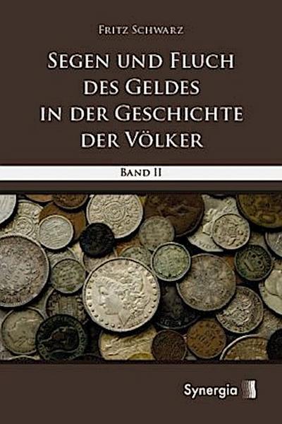 Segen und Fluch des Geldes in der Geschichte der Völker - Band 2. Bd.2