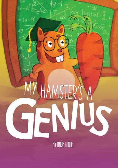 My Hamster’s a Genius