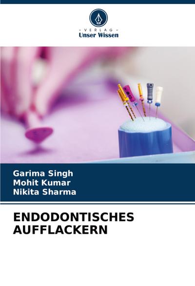 ENDODONTISCHES AUFFLACKERN